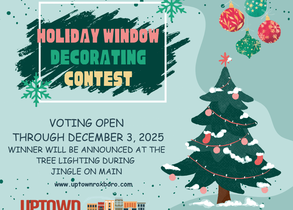 ❄️ Snowplace Like Uptown Roxboro: Holiday Window Decorating Contest Now Open for Voting!